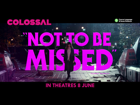 Colossal Official Trailer